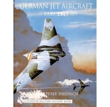 Schiffer Publishing German Jet Aircraft: 1939-1945 Schiffer Military History hardcover