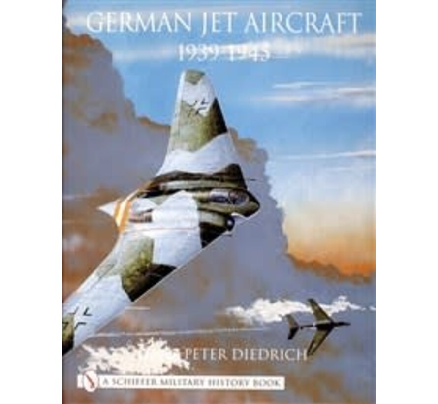 German Jet Aircraft: 1939-1945 Schiffer Military History hardcover