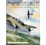 Schiffer Publishing Messerschmitt Bf110: Bombsights Over England HC