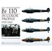 Schiffer Publishing Messerschmitt Bf110: In Color Profile 1939-1945 hardcover