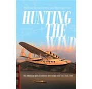 Schiffer Publishing Hunting the Wind: Pan American Flying Boat Era HC