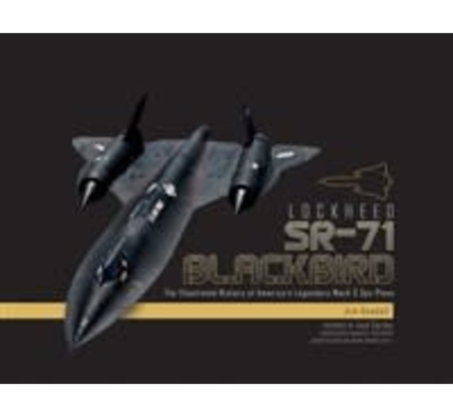 Lockheed SR71 Blackbird: Illustrated History HC