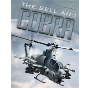 Schiffer Publishing Bell AH1 Cobra: From Vietnam to the Present hardcover