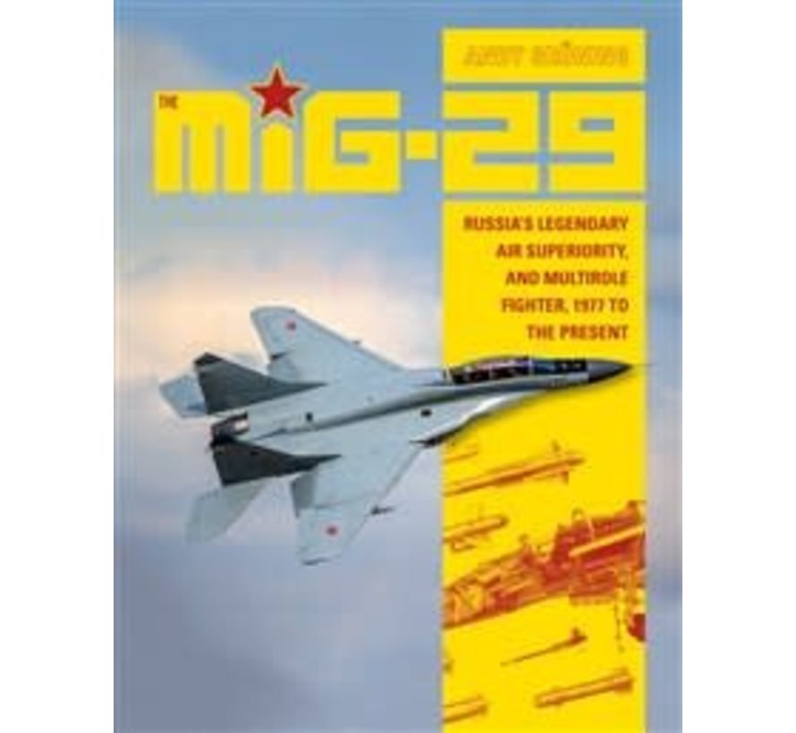 MIG29: Russia's Legendary Air Superiority & Multirole Fighter HC