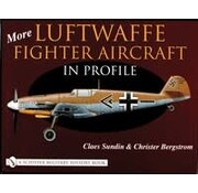 Schiffer Publishing More Luftwaffe Fighter Aircraft in Profile hardcover