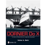 Schiffer Publishing Dornier Do X: Story of Claude Dornier's Legendary Flying Boat hardcover