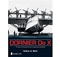 Dornier Do X: Story of Claude Dornier's Legendary Flying Boat hardcover