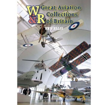 Crecy Publishing Great Aviation Collections of Britain: UK's National Treasures: Wrecks & Relics hardcover