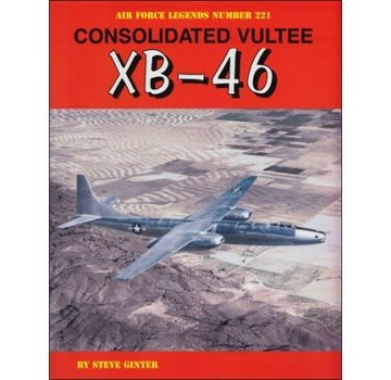 Ginter Books Consolidated Vultee XB46: Air Force Legends #221 softcover