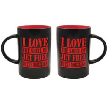 Mug I Love Smell of Jet Fuel Drum red on black
