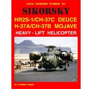 Naval Fighters Sikorsky HR2S1/CH37C Deuce H37A/CH37B Mojave NF#107 softcover