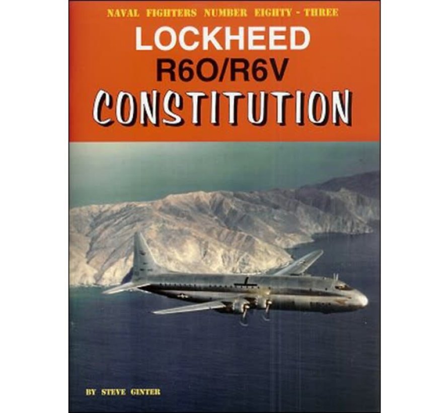 Lockheed R6O / R6V Constitution: Naval Fighters #83 softcover