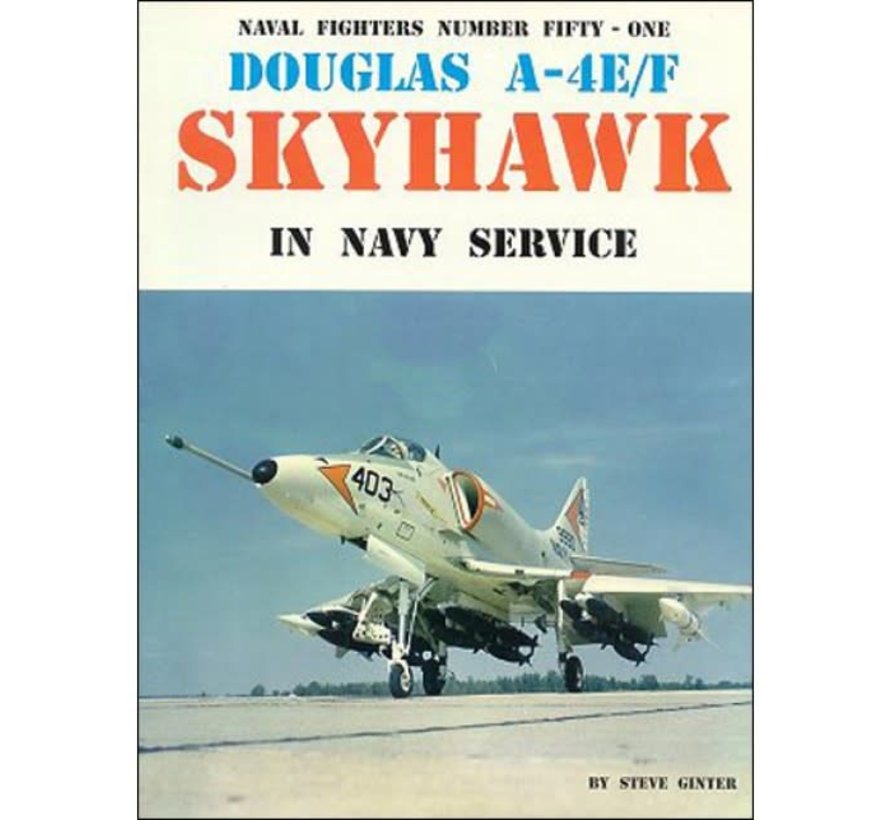 Douglas A4E/F Skyhawk in US Navy: Naval Fighters #51 softcover