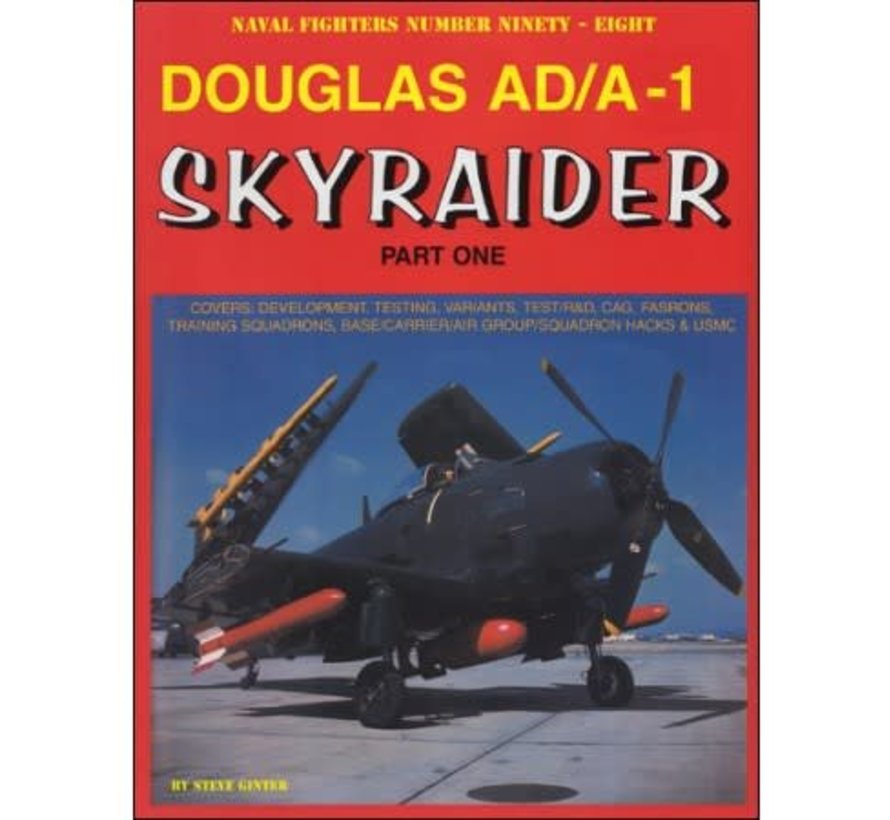 Douglas AD/A1 Skyraider: Part 1:Naval Fighters #98 softcover