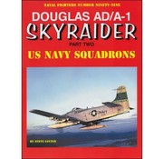 Naval Fighters Douglas AD/A1 Skyraider: Pt.2: US Navy Squadrons: Naval Fighters NF#99 softcover