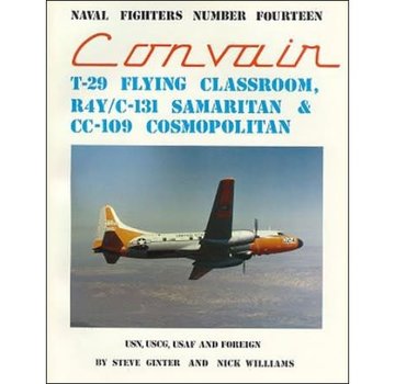 Naval Fighters Convair T29 Flying Classroom R4Y C131 Samaritan CC109 Cosmopolitan: Naval Fighters #14 softcover