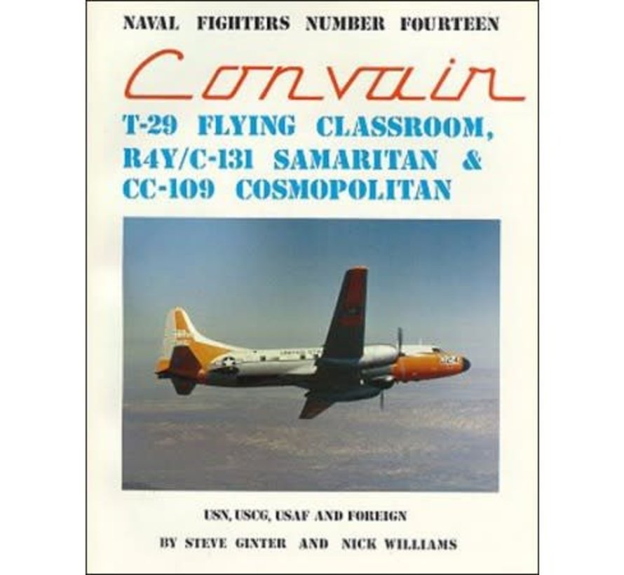 Convair T29 Flying Classroom R4Y C131 Samaritan CC109 Cosmopolitan: Naval Fighters #14 softcover