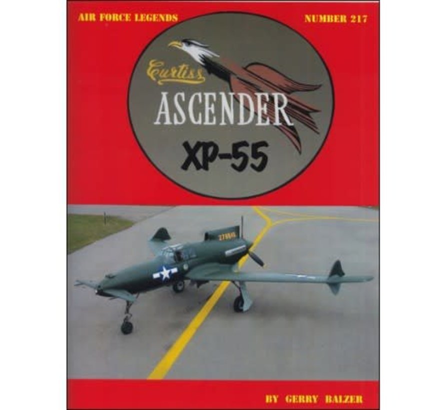 Curtiss XP55 Ascender: Air Force Legends #217 softcover