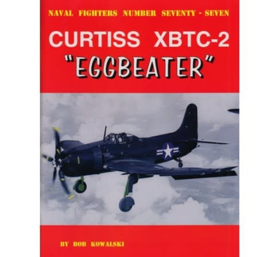 Curtiss XBTC2 Eggbeater: Naval Fighters #77 SC
