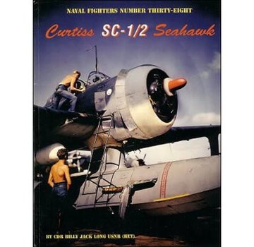 Naval Fighters Curtiss SC1/2 Seahawk: Naval Fighters #38 softcover