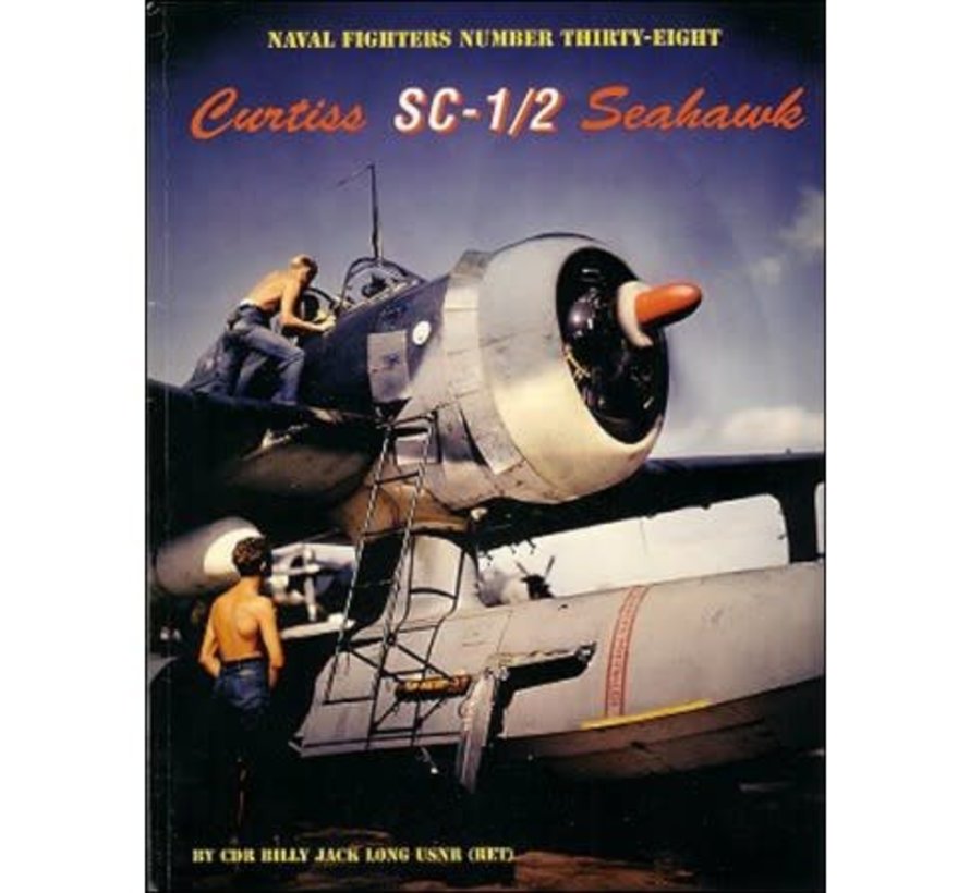 Curtiss SC1/2 Seahawk: Naval Fighters #38 softcover