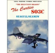 Naval Fighters Curtiss SO3C Seagull / Seamew: Naval Fighters #47 softcover