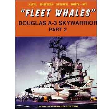 Naval Fighters Douglas A3 Skywarrior: Part.2: Fleet Whales: Naval Fighters #46 softcover