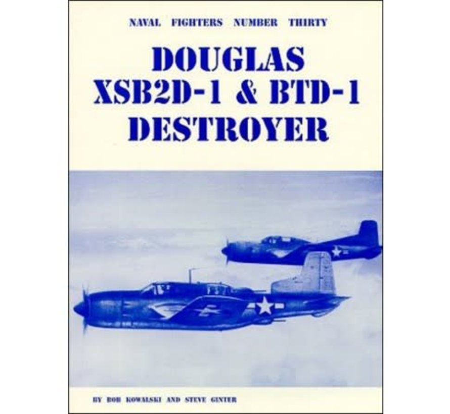Douglas XSB2D1 / BTD1 Destroyer: Naval Fighters #30 softcover