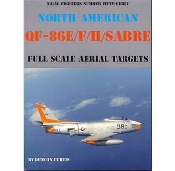 Naval Fighters North American QF86E/F/H Sabre Full Scale Aerial Targets: Naval Fighters #58 softcover