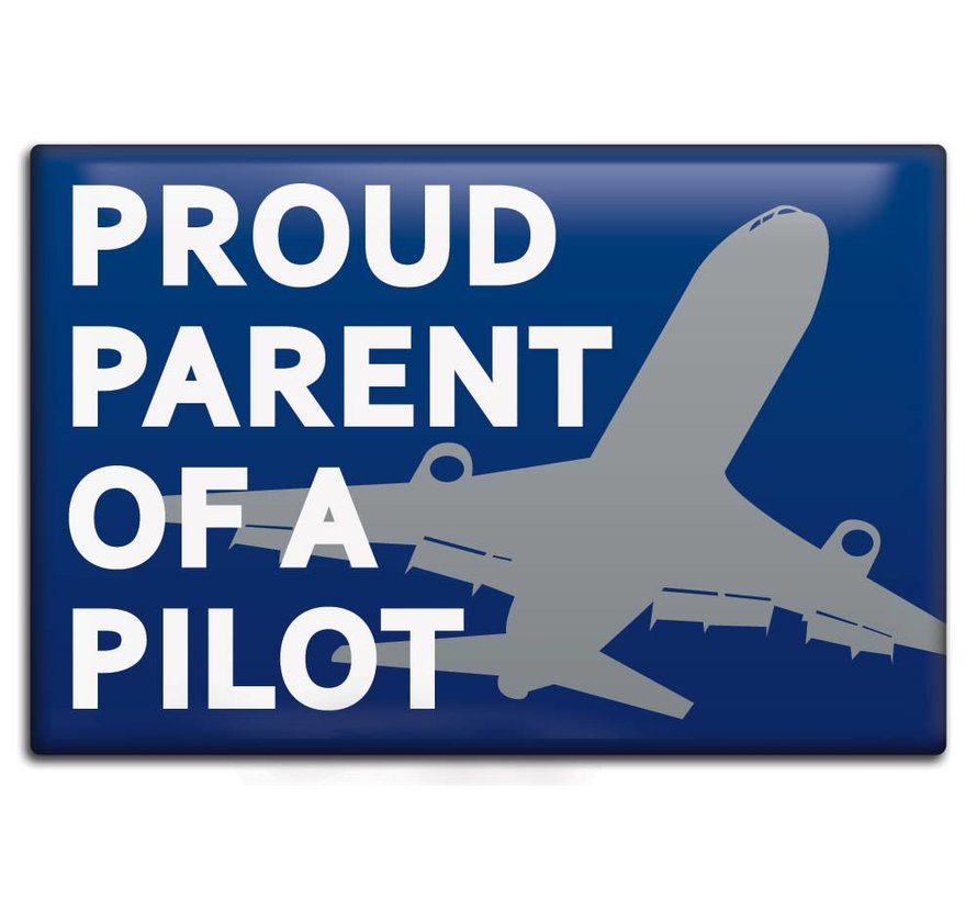 Magnet Proud Parent of a Pilot
