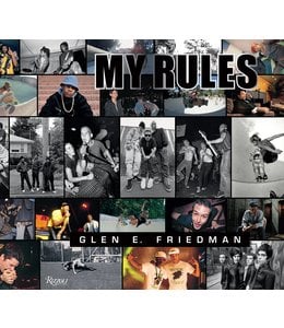 GLEN E. FRIEDMAN: MY RULES BOOK