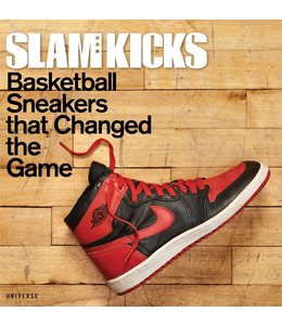 SLAM KICKS: BASKETBALL SNEAKERS THAT CHANGED THE GAME BOOK