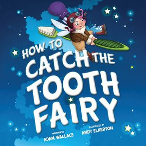 Sourcebooks How to Catch the Tooth Fairy
