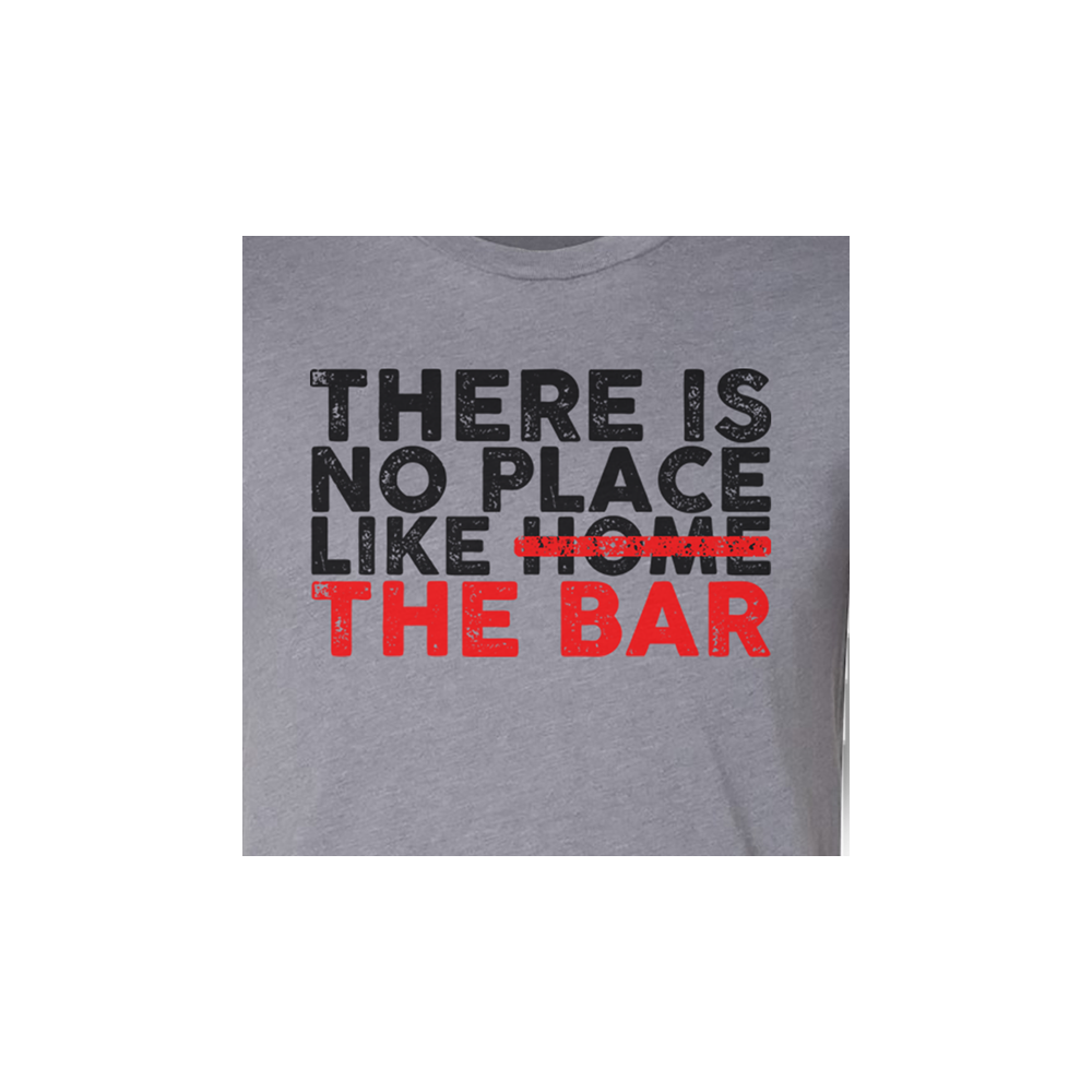 There's No Place Like the BAR Tee, Heather Gray-2