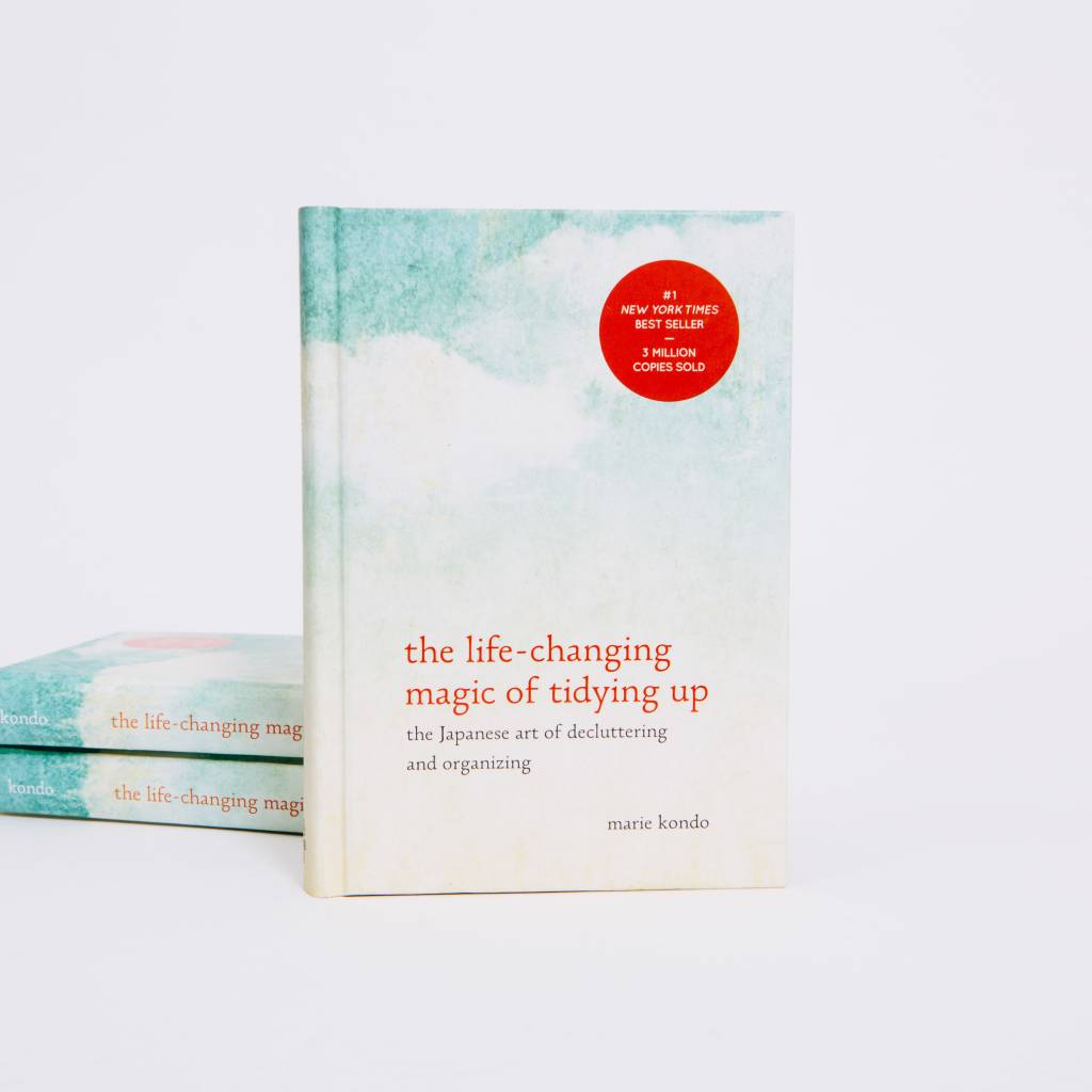The Life Changing Magic of Tidying Up; The Japanese Art of Decluttering and Organizing, by Marie Kondo