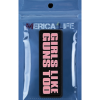 MericaLife Girls Like Guns Too Patch