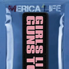 MericaLife Girls Like Guns Too Patch