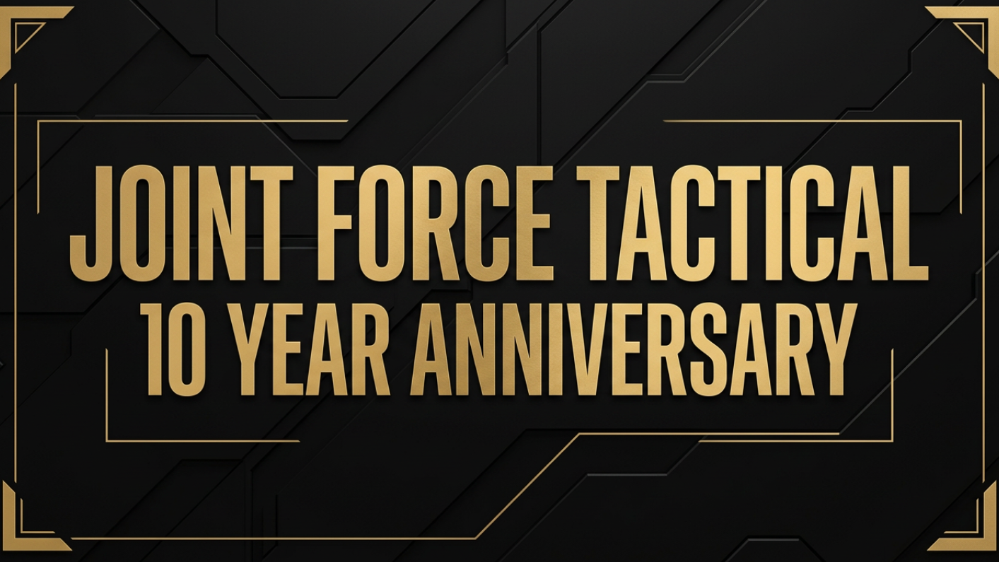 Joint Force Tactical - 10 Year Anniversary Event 