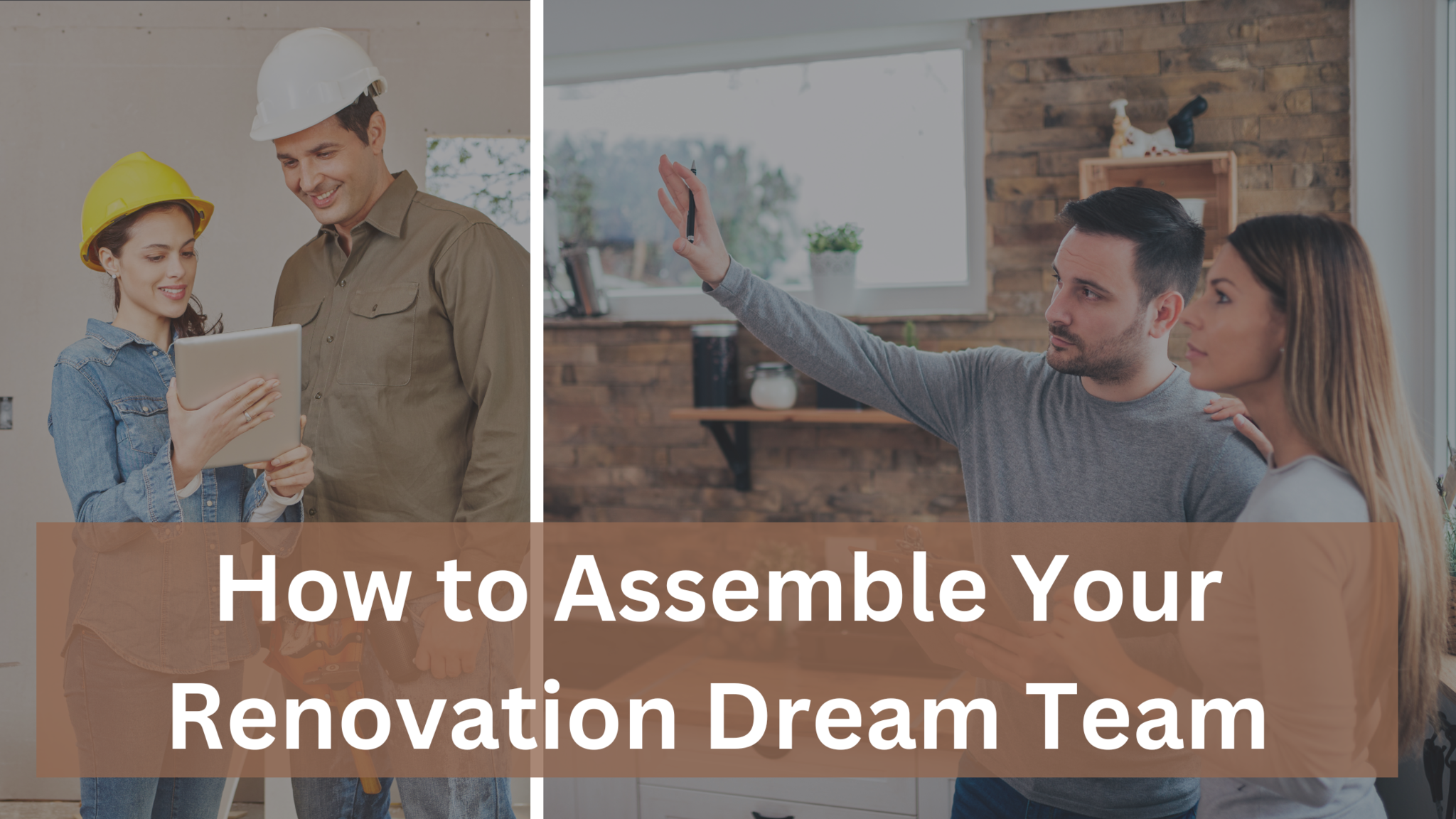 How to Assemble your Renovation Dream Team: Defining the Roles and Responsibilities in Your Bath or Kitchen Project