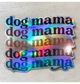 Life Of A Pet Life of a Pet Dog Mama Holographic Sticker