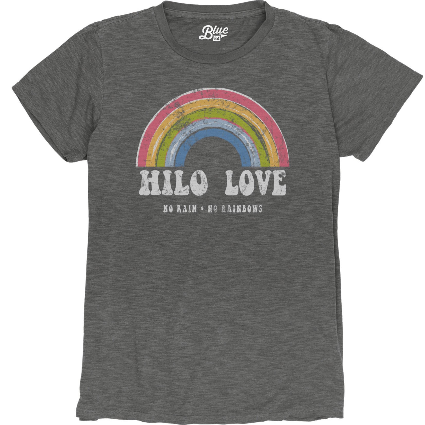 Blue 84 "Hilo Love Rainbow" Last Forever Font Dyed Slub Tee