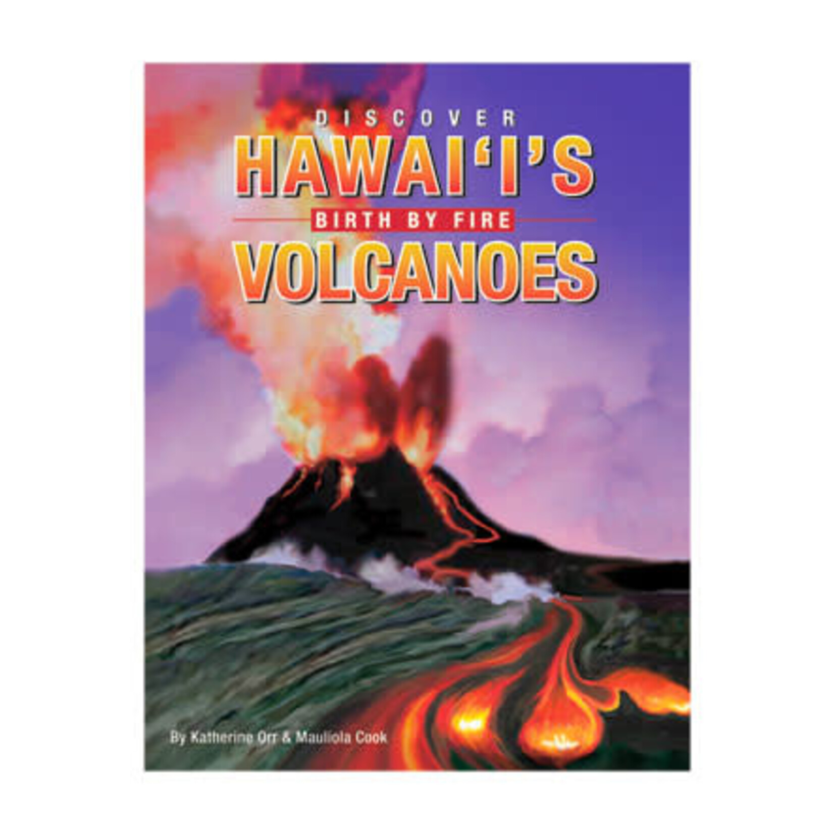 Island Heritage CBK Discover Hawaii's Volcanoes