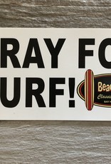 Beach House BEACH HOUSE PRAY FOR SURF STICKER