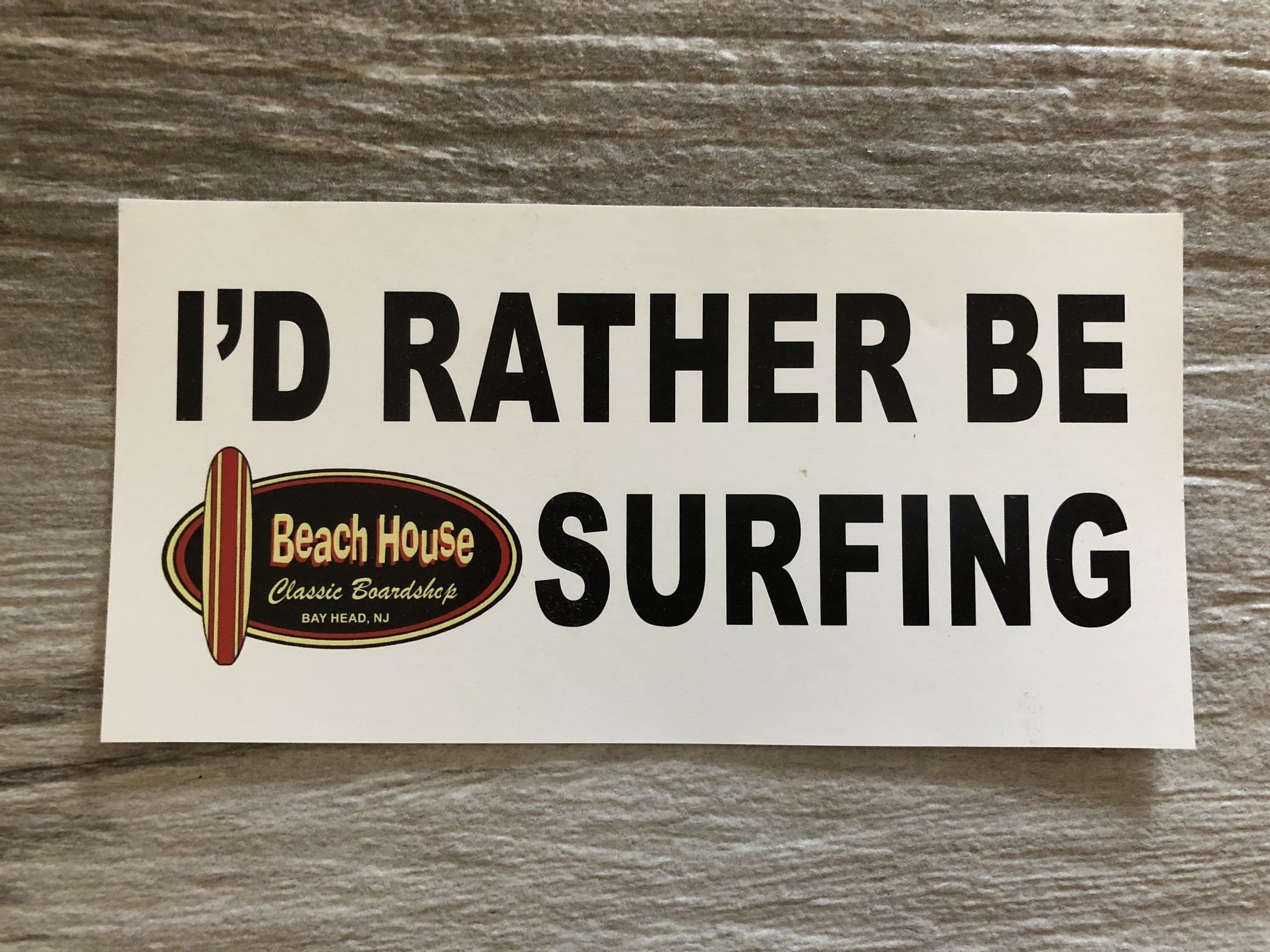 Beach House BEACH HOUSE RATHER BE SURFING STICKER