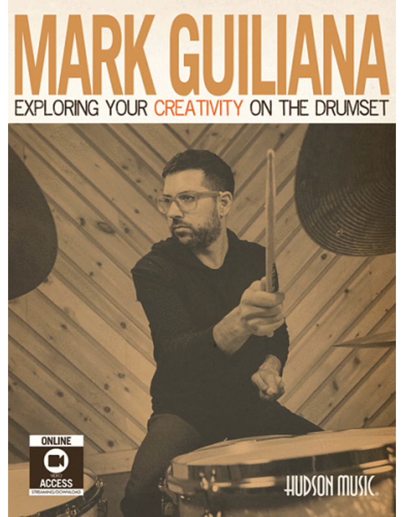 Hal Leonard Méthode Exploring Your Creativity on the Drumset - Mark Guiliana