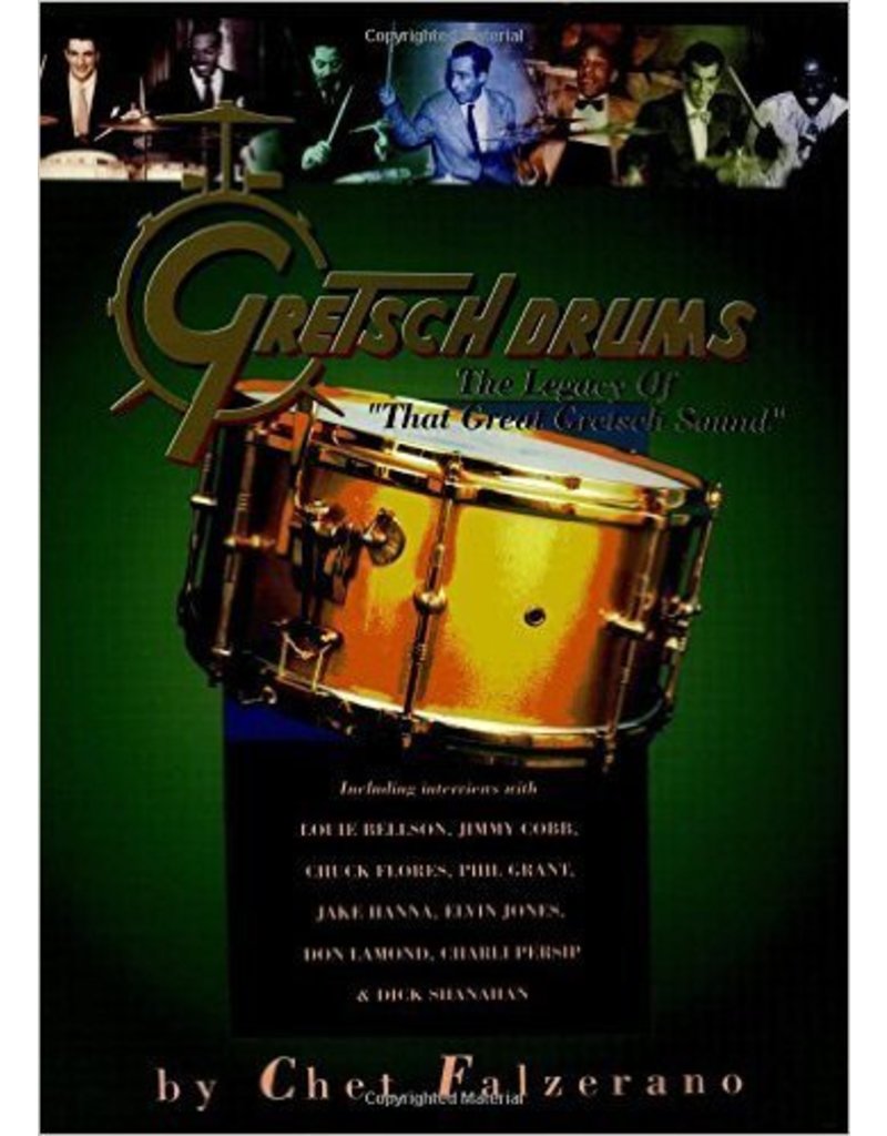 Hal Leonard Gretsch Drums The Legacy of That Great Gretsch Sound by Chet Falzerano Percussion