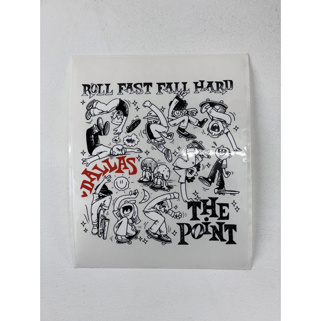 The Point The Point - 5 Year Roll Fast Fall Hard Decal