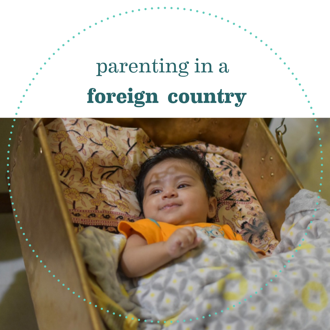 Parenting In A Foreign Country