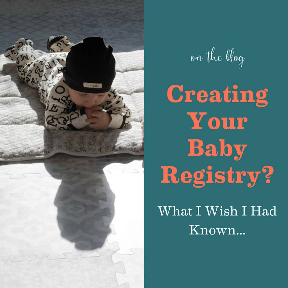 Creating Your Baby Registry? What I Wish I Had Known