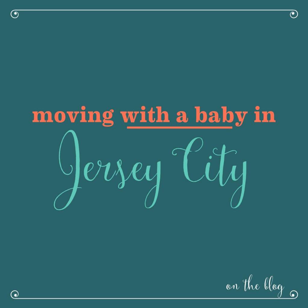 Moving (with a baby) in Jersey City?